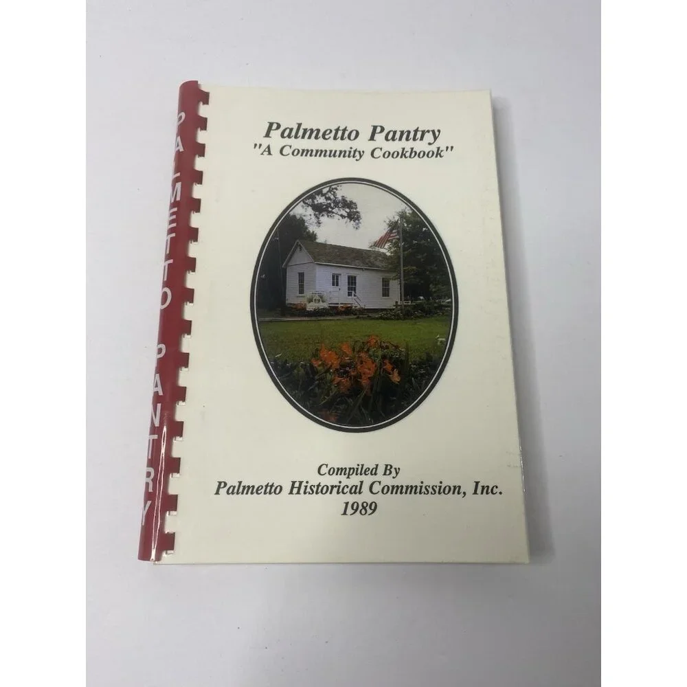 Palmetto Pantry Historical Commission Community Cookbook‎ 1989 Florida Vintage